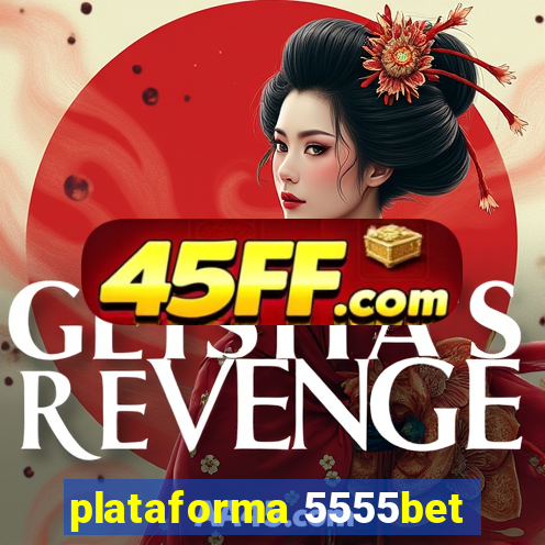 plataforma 5555bet